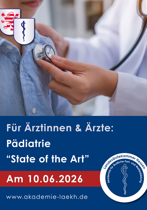 Bild, das für die Fortbildung "Pädiatrie - State of the Art" der Akademie für ärztliche Fort- und Weiterbildung der Landesärztekammer Hessen am 10. Juni 2026 wirbt.